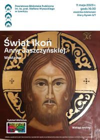 Plakat promujący Wystawę ,,Świat ikon Anny Jaszczyńskiej"