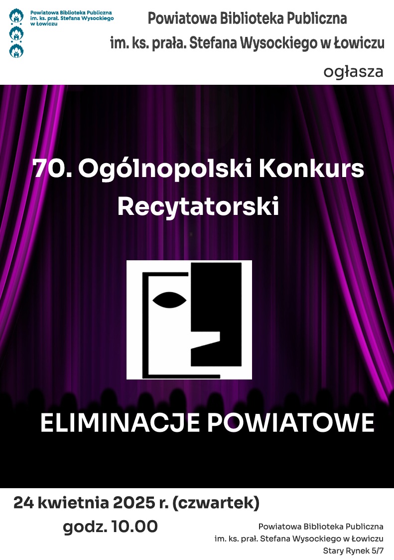 Plakat informujący o Eliminacjach Powiatowych 70. Ogólnopolskiego Konkursu Recytatorskiego